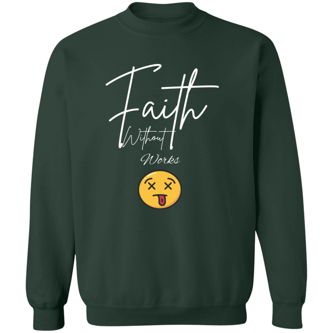 Faith Without Works Pullover Sweatshirt