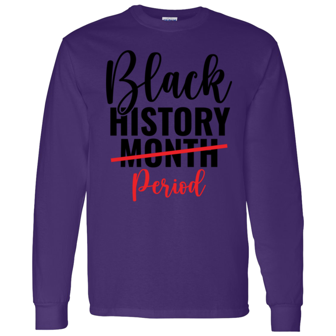 PERIOD BLACK HISTORY MONTH T-Shirt 5.3 oz.