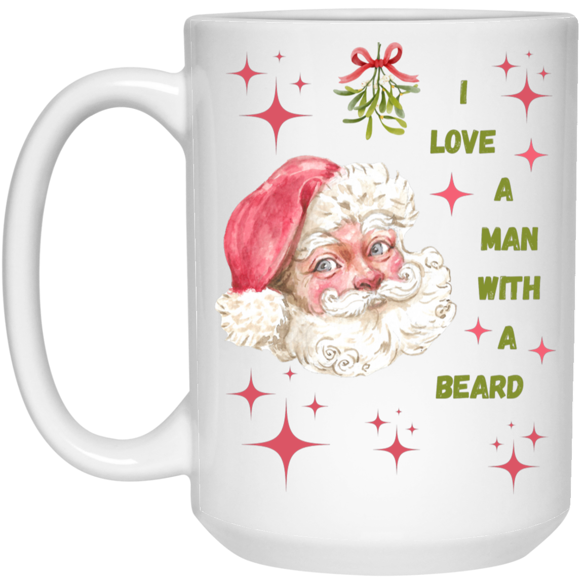 I love a Man with a Beard 15oz White Mug