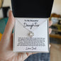 To My Beautiful Daughter | Believe in Your Heart (Love Knot Necklace)