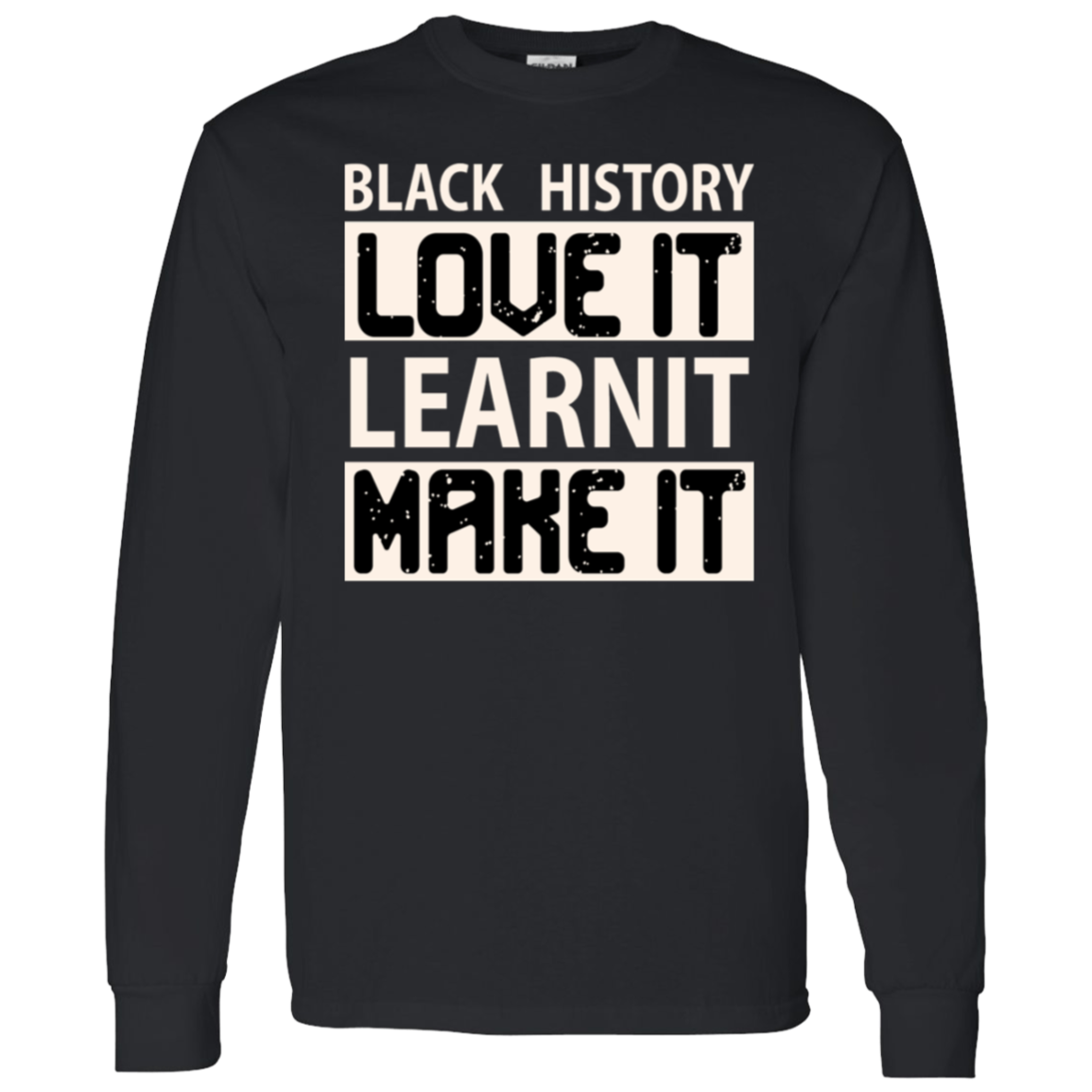 BH LOVE IT| LEARN IT| MAKE IT T-Shirt 5.3 oz.