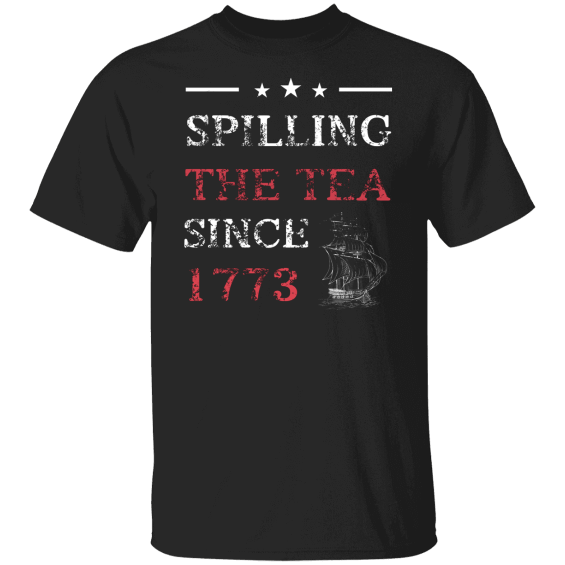 Spilling the Tea Since 1773 5.3 oz. T-Shirt