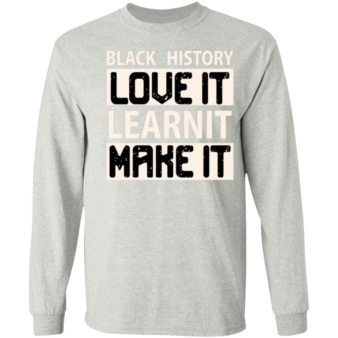 BH LOVE IT| LEARN IT| MAKE IT T-Shirt 5.3 oz.