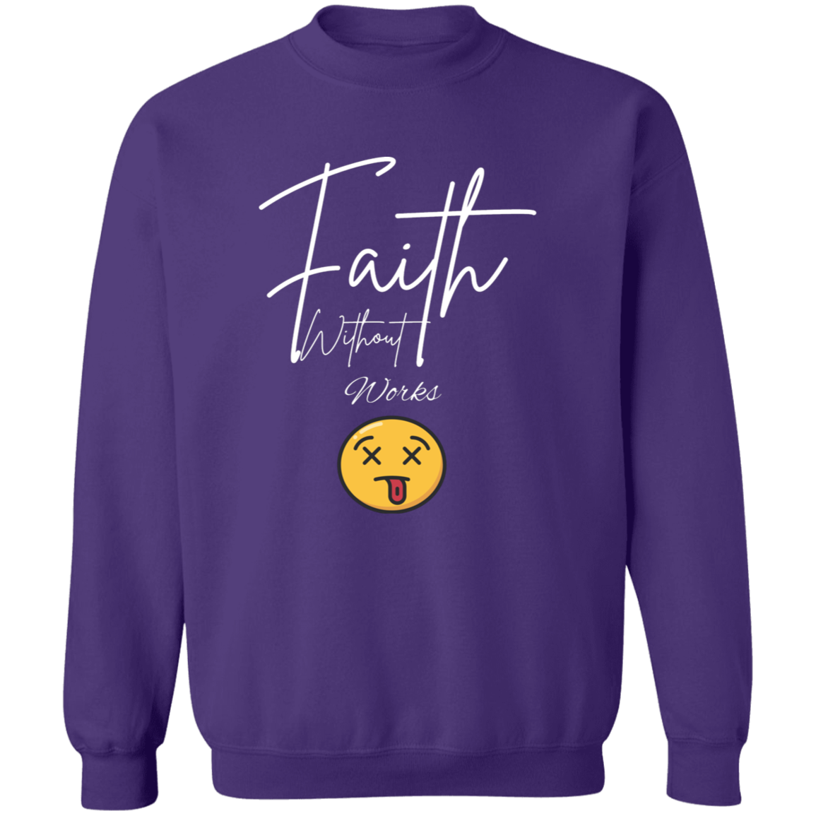 Faith Without Works Pullover Sweatshirt