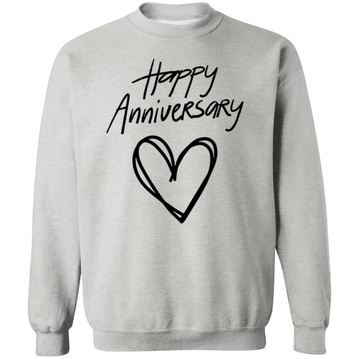 Happy Anniversary Sweatshirt