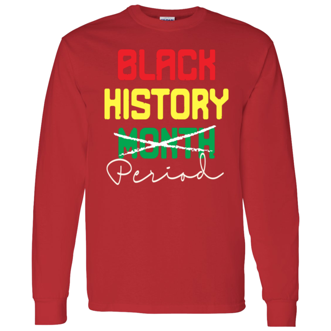 BLACK HISTORY PERIOD T-Shirt 5.3 oz.