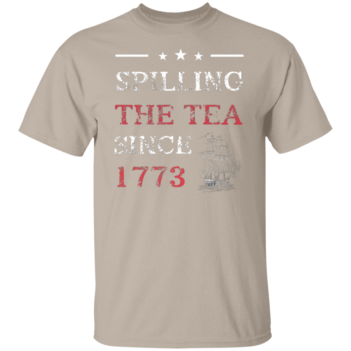 Spilling the Tea Since 1773 5.3 oz. T-Shirt