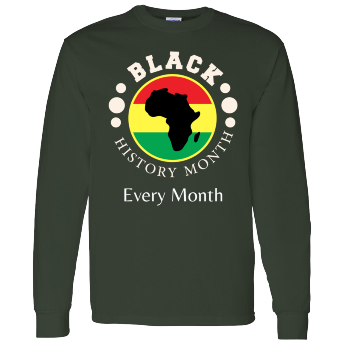 BLACK HISTORY MONTH EVERY MONTH T-Shirt 5.3 oz.