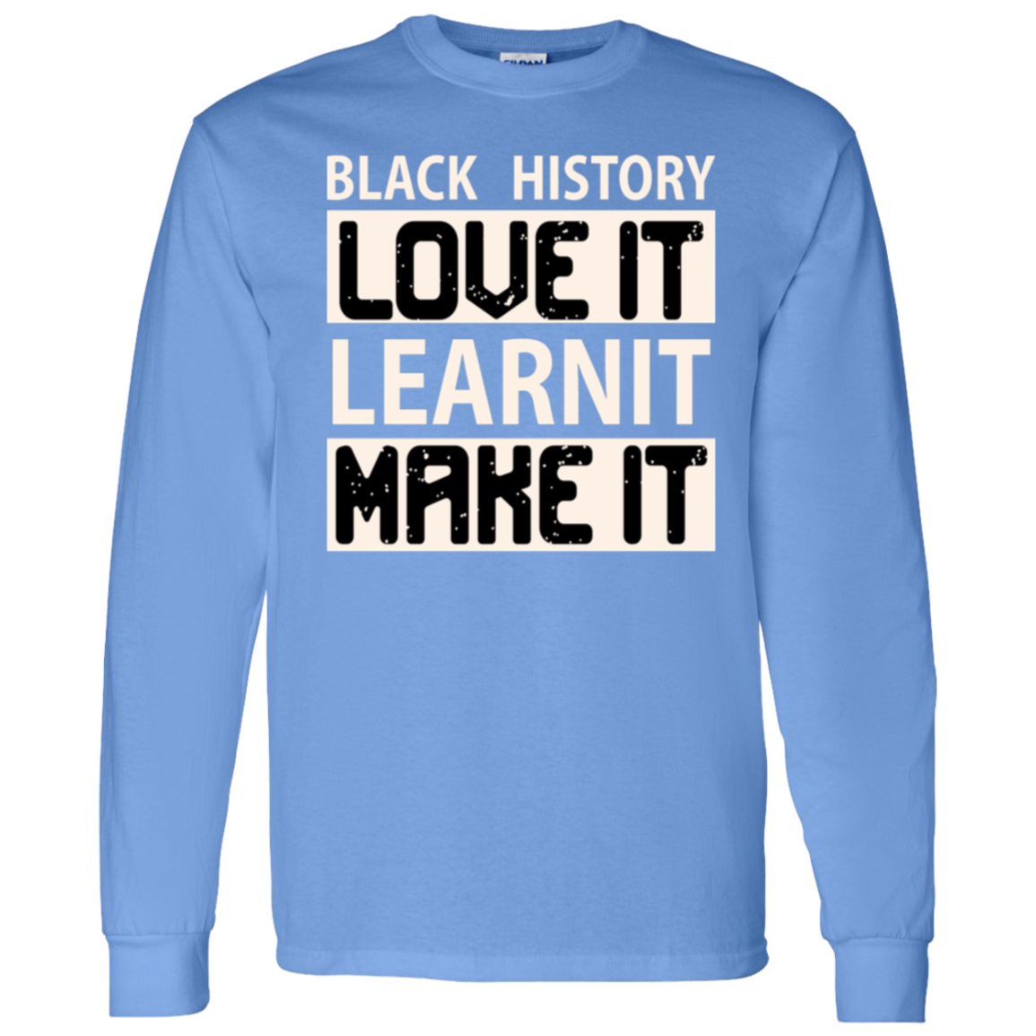 BH LOVE IT| LEARN IT| MAKE IT T-Shirt 5.3 oz.