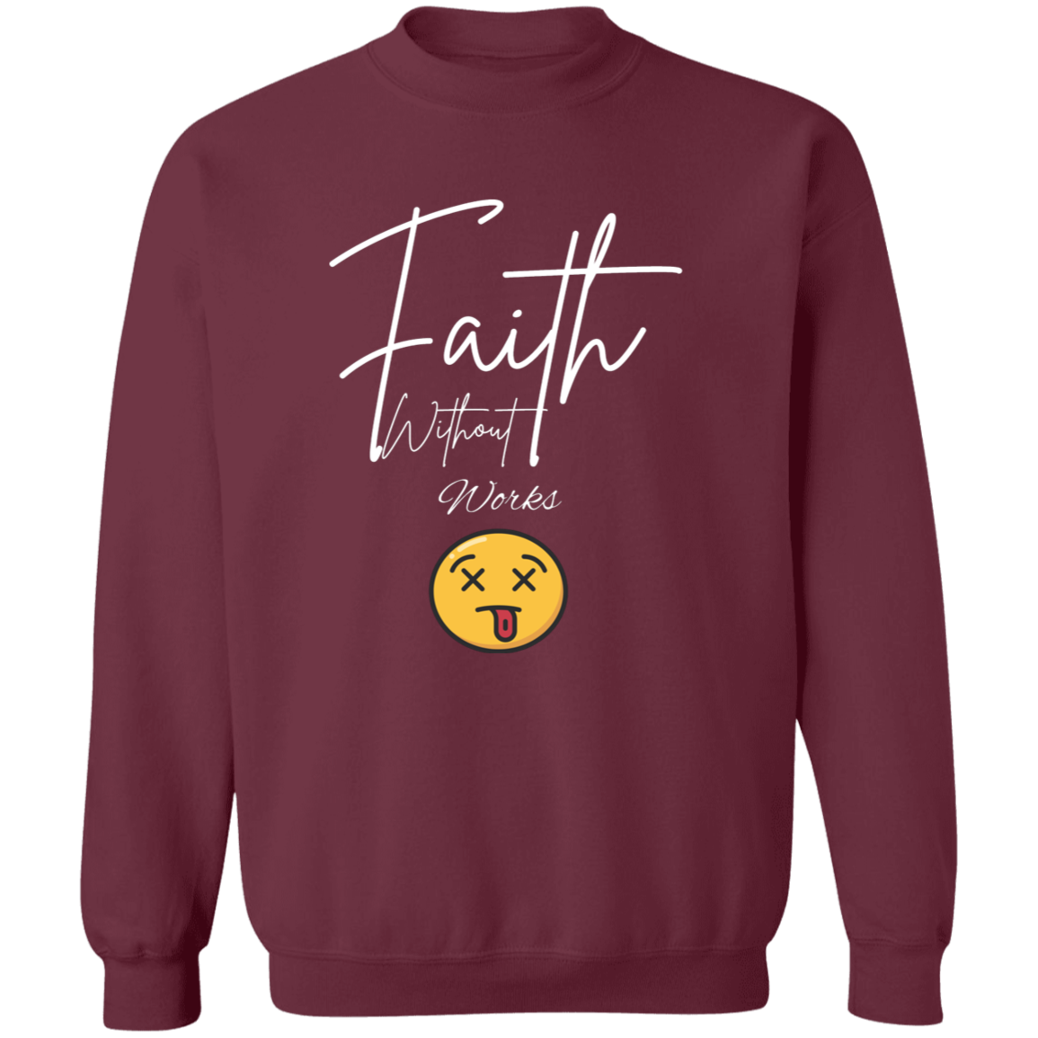 Faith Without Works Pullover Sweatshirt