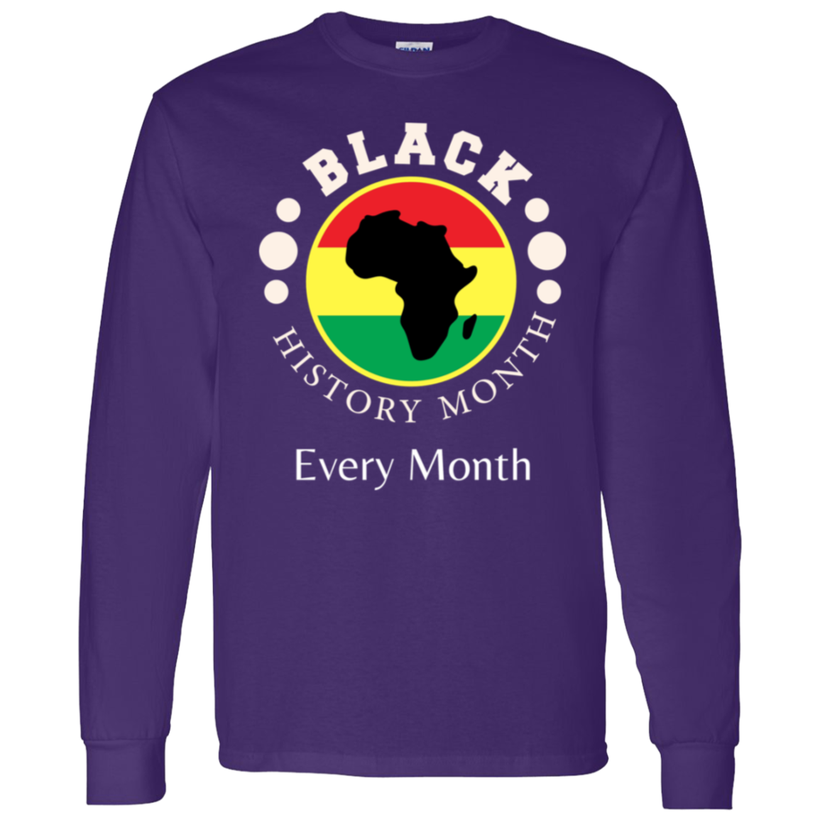 BLACK HISTORY MONTH EVERY MONTH T-Shirt 5.3 oz.