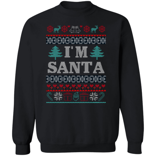 I'm Santa Pullover Sweatshirt