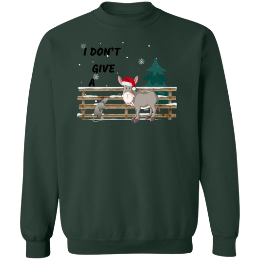 I Dont Give A Pullover Sweatshirt