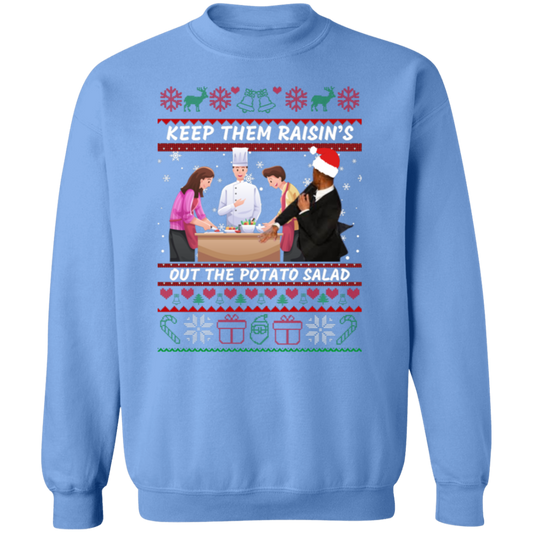 Keep Them Raisins Pullover Sweatshirt