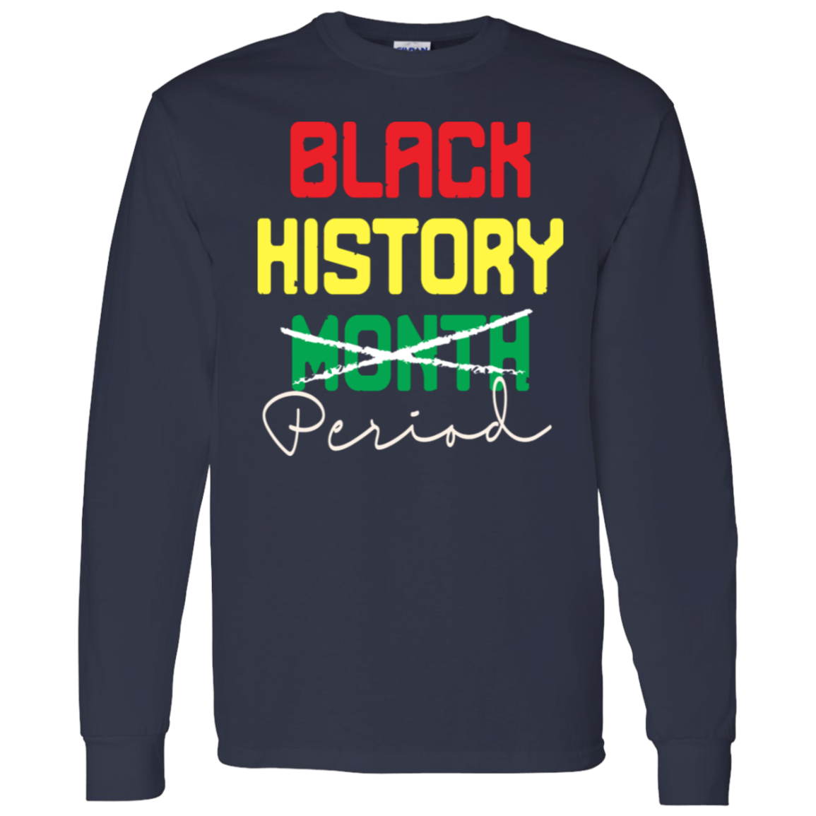 BLACK HISTORY PERIOD T-Shirt 5.3 oz.