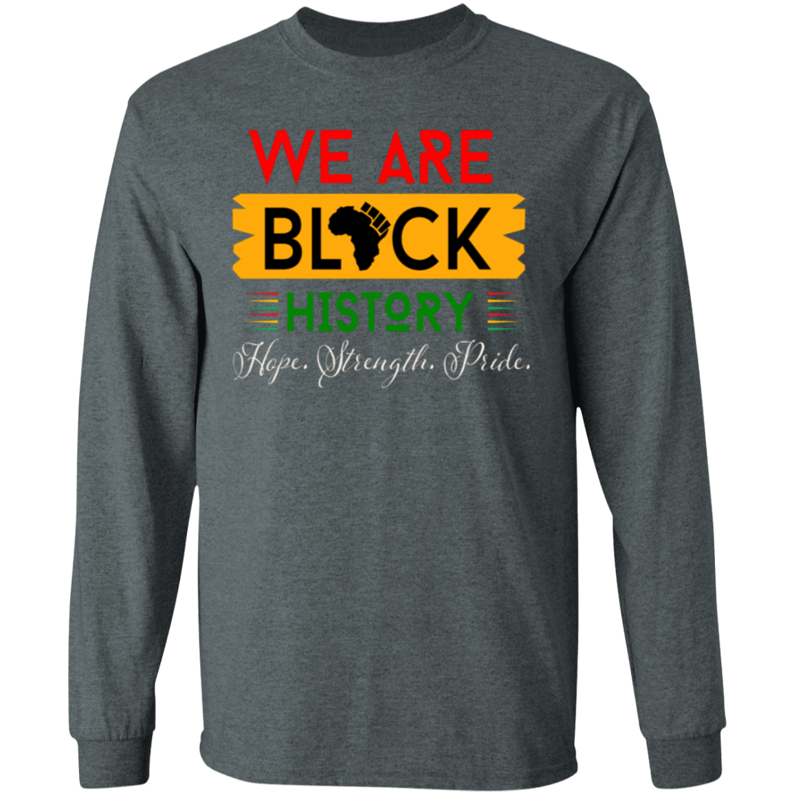 WE ARE BLACK HISTORY T-Shirt 5.3 oz.