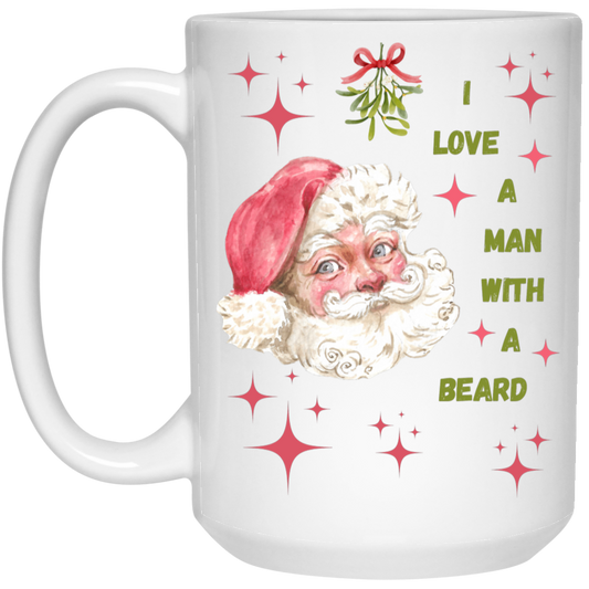 I love a Man with a Beard 15oz White Mug