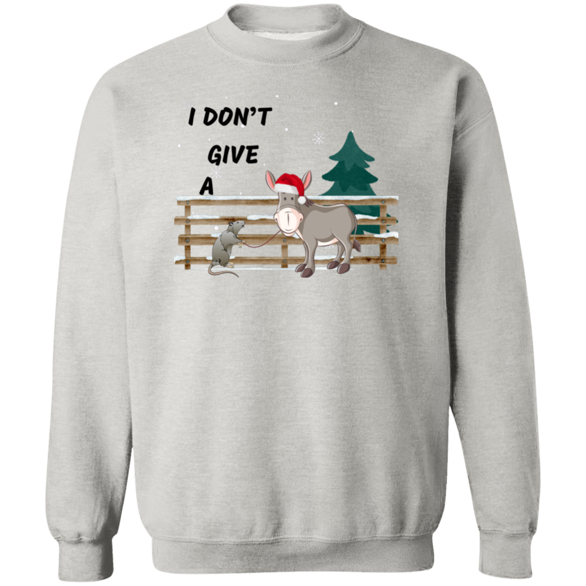 I Dont Give A Pullover Sweatshirt