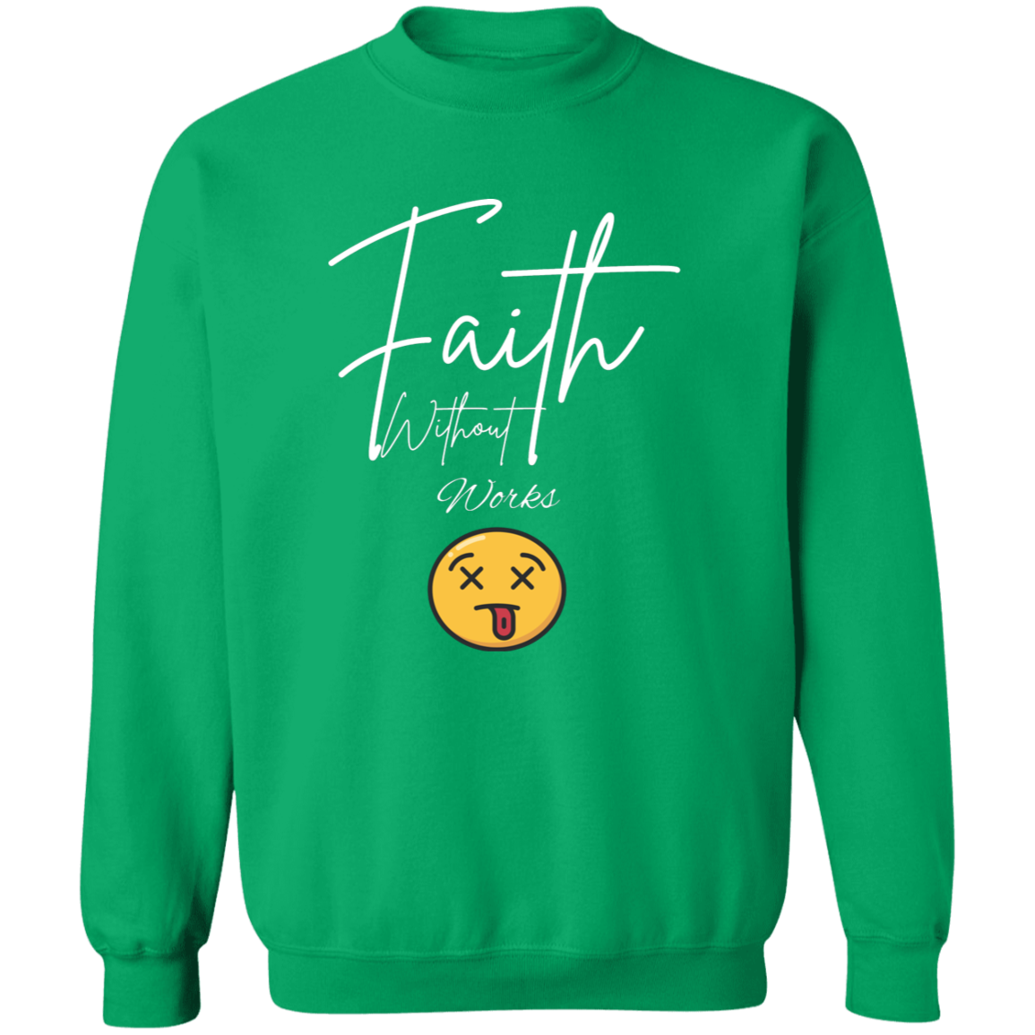 Faith Without Works Pullover Sweatshirt