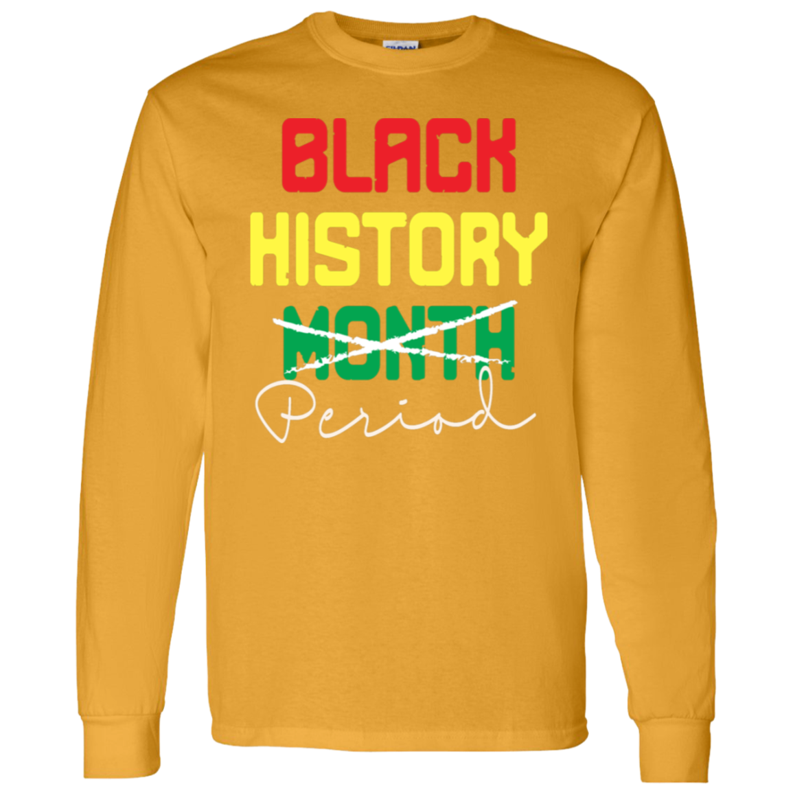 BLACK HISTORY PERIOD T-Shirt 5.3 oz.