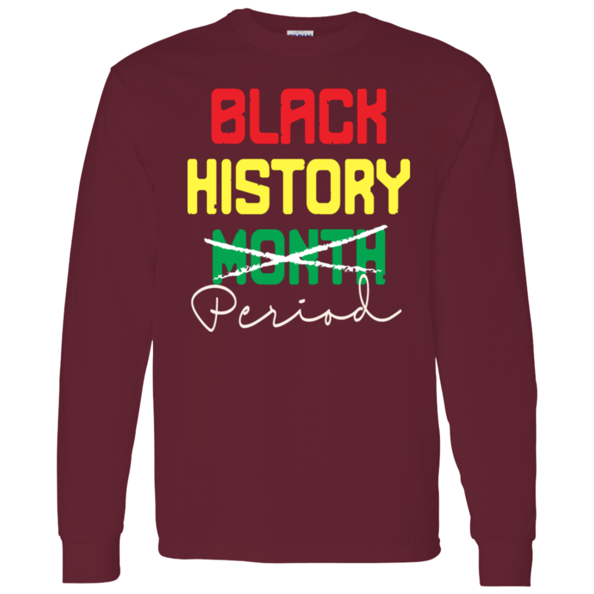 BLACK HISTORY PERIOD T-Shirt 5.3 oz.