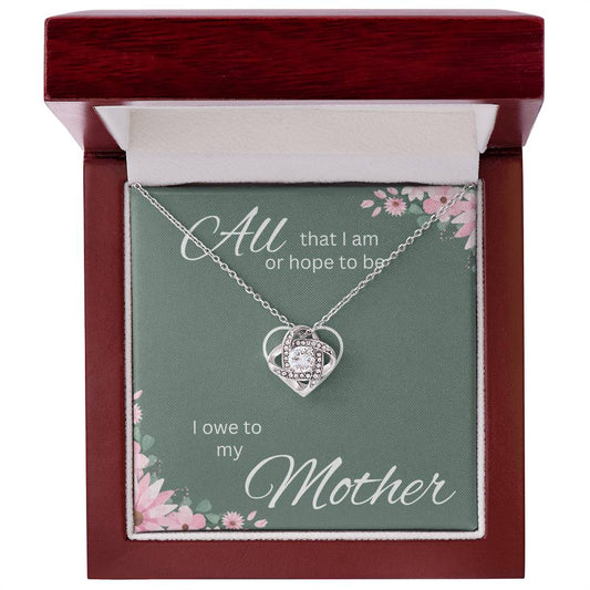 To my Mother | Love Knot Necklace | All I Owe